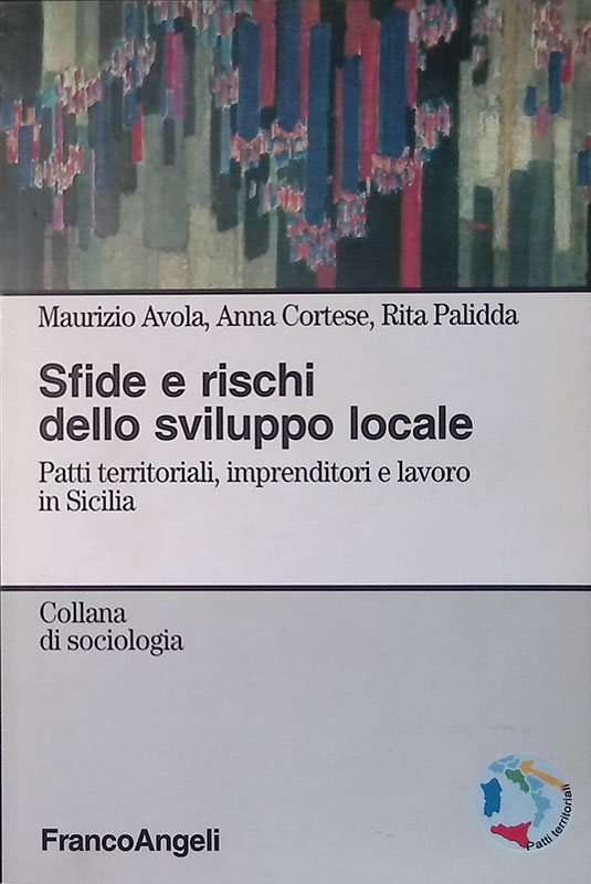 Sfide e rischi dello sviluppo locale. Patti territoriali, imprenditori e …