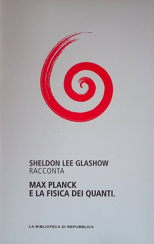 Sheldon Lee Glashow racconta Max Planck e la fisica dei … | Immagine principale