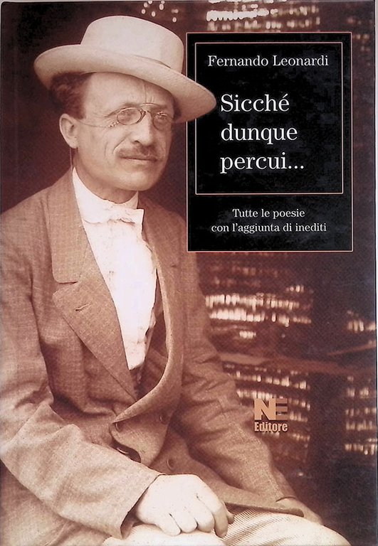 Sicché dunque percui... Tutte le poesie con l'aggiunta di inediti