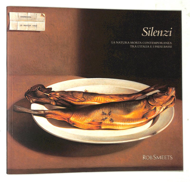Silenzi. La natura morta contemporanea tra l'Italia e i Paesi …