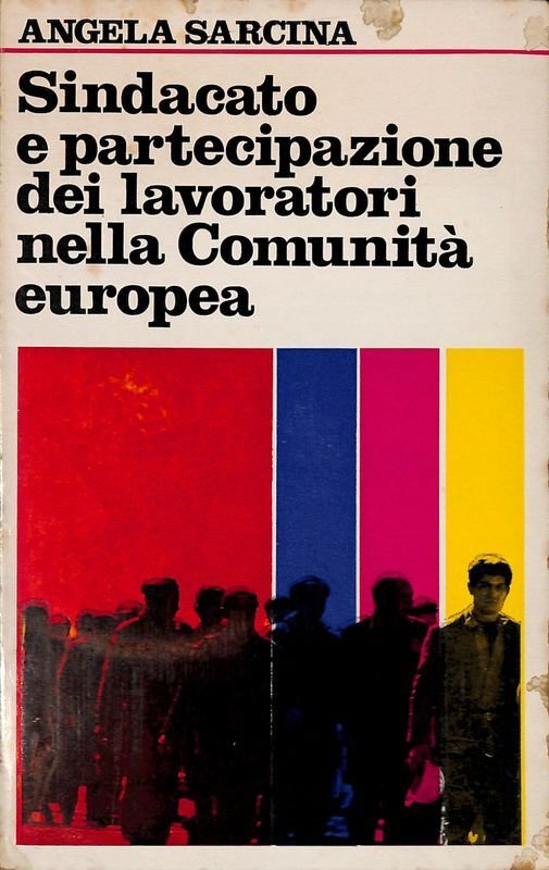 Sindacato e partecipazione dei lavoratori nella Comunità europea