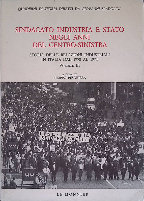 Sindacato Industria e Stato negli anni del Centro-Sinistra. Storia delle …