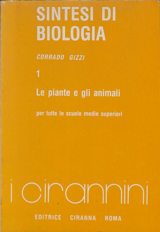 Sintesi di biologia. Vol.1. Le piante e gli animali