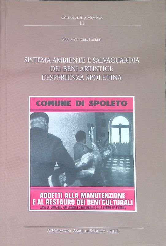Sistema ambiente e salvaguardia dei beni artistici: l'esperienza spoletina