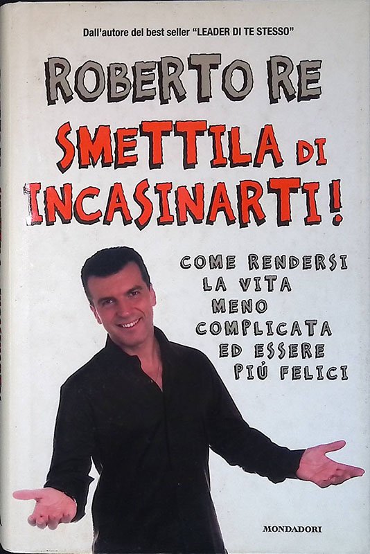 Smettila di incasinarti!