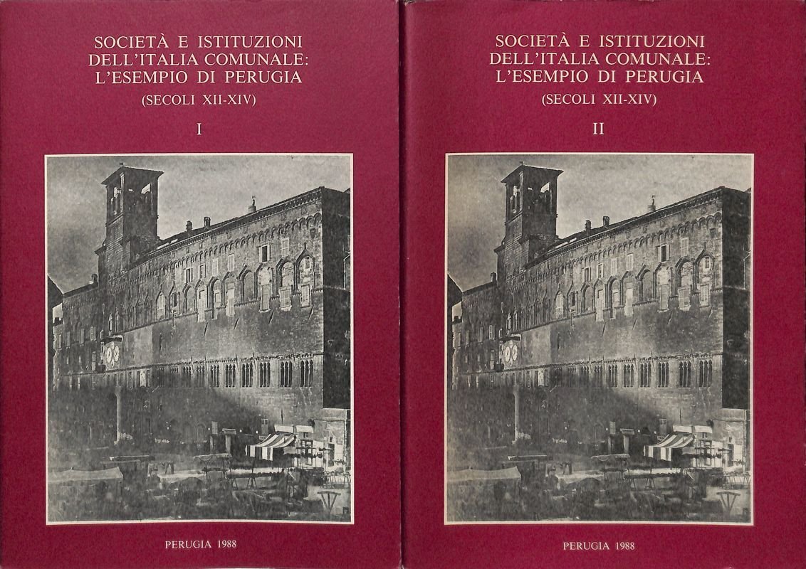 Società e istituzioni dell'Italia comunale. L'esempio di Perugia (secoli XII-XIV). …