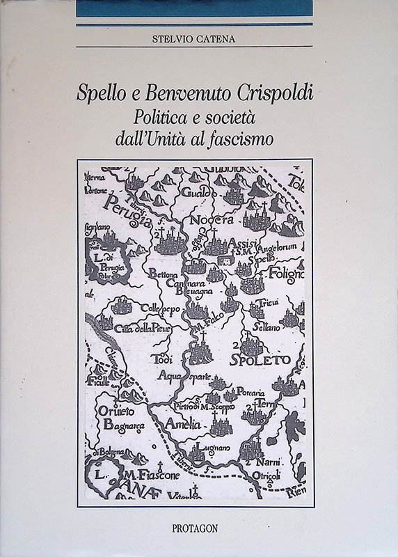 Spello e Benvenuto Crispoldi. Politica e società dall'Unità al fascismo