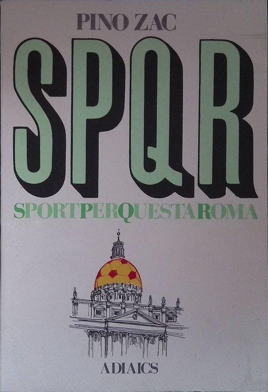 SPQR. SportPerQuestaRoma