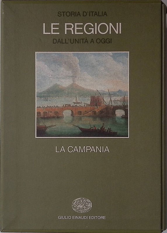 Storia d'Italia. Le Regioni. Dall'unità a oggi. La Campania | Immagine principale