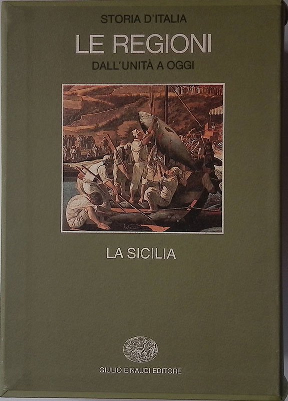 Storia d'Italia. Le regioni. Dall'unità a oggi. La Sicilia