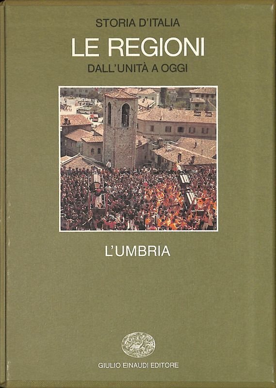 Storia d'Italia. Le regioni. L'umbria