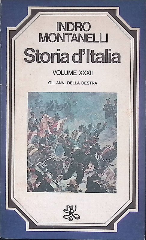 Storia d'Italia. Vol. XXXII. Gli anni della destra 1861-1876