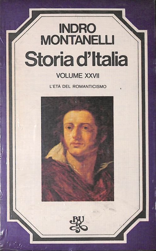 Storia d'Italia. Volume XXVII. L'età del Romanticismo
