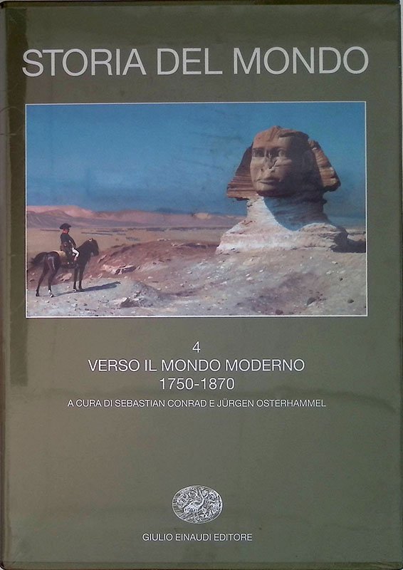 Storia del mondo. Vol. 4. Verso il mondo moderno. 1750-1870