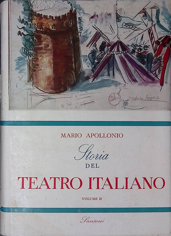 Storia del teatro italiano. Volume II. Il teatro del Cinquecento. …