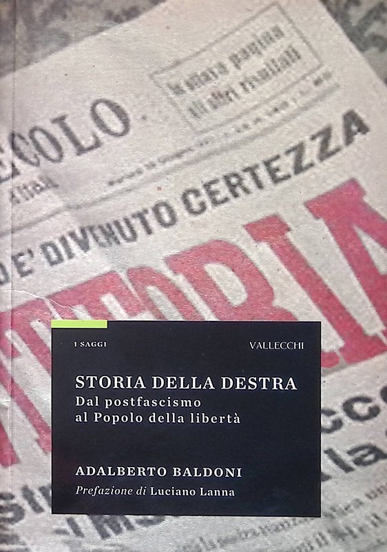 Storia della destra. Dal postfascismo al Popolo della libertà