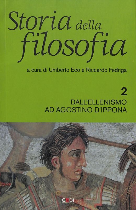 Storia della filosofia. Vol.2. Dall'Ellenismo ad Agostino D'Ippona