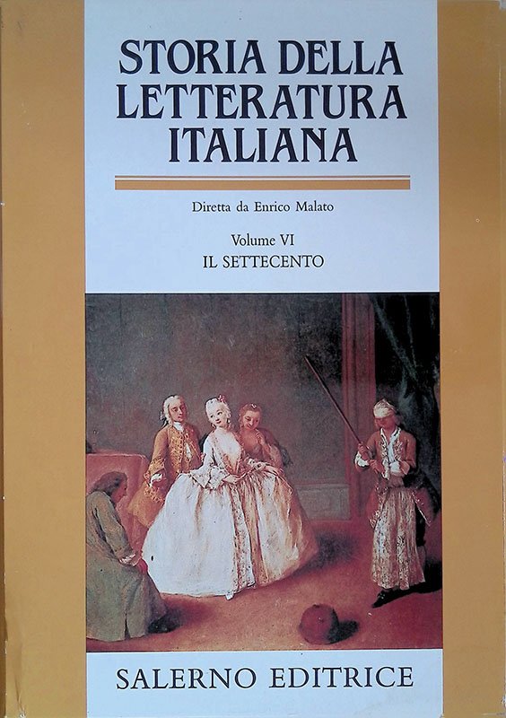Storia della letteratura italiana. Volume VI. Il settecento