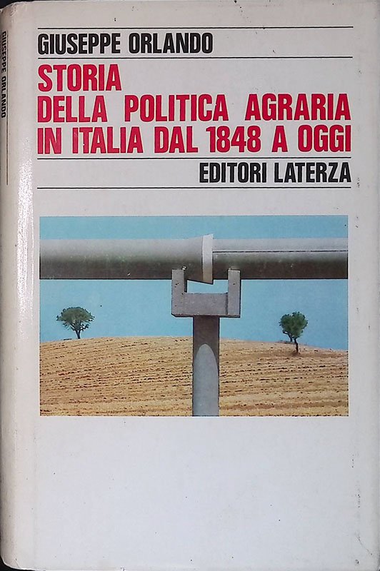 Storia della politica agraria in Italia dal 1848 a oggi