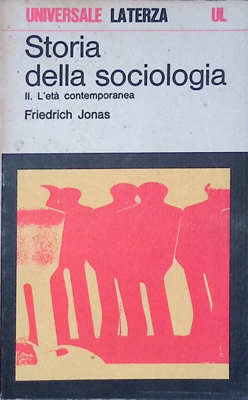 Storia della sociologia. Vol. II L'età contemporanea