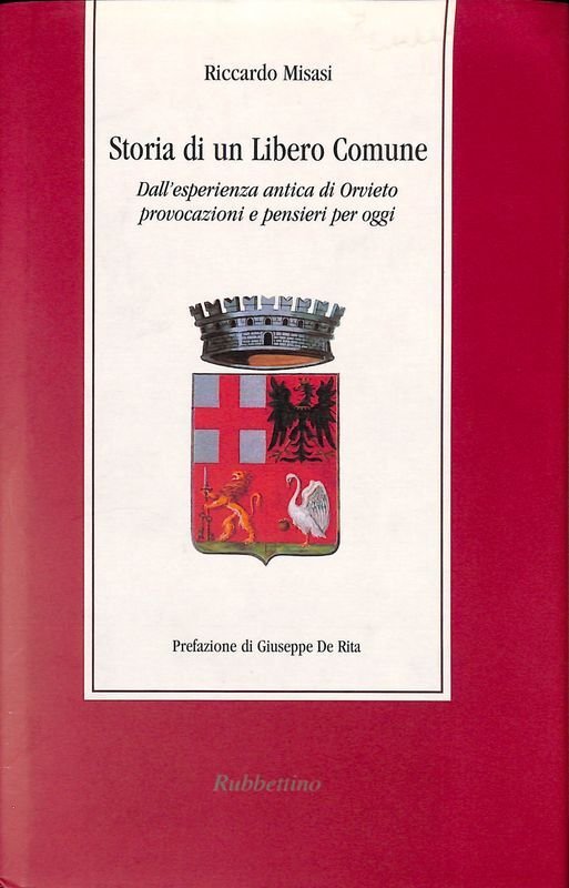Storia di un Libero Comune. Dall'esperienza antica di Orvieto provocazioni … | Immagine principale