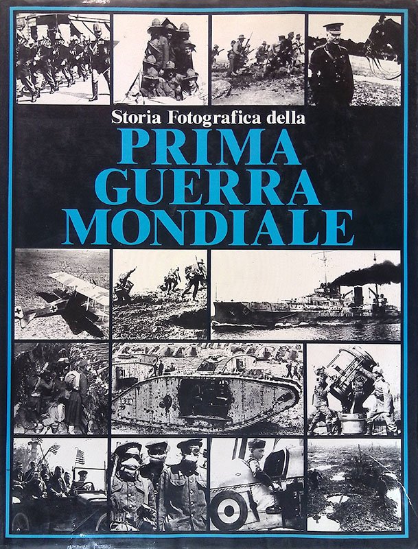 Storia fotografica della prima guerra mondiale