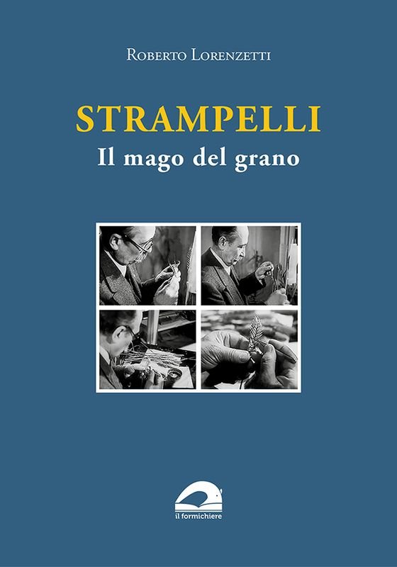 Strampelli. Il mago del grano | Immagine principale