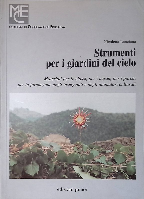 Strumenti per i giardini del cielo. Materiali per le classi, …