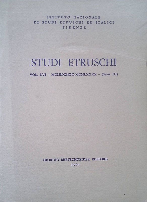 Studi Etruschi. Vol LVI - MCMLXXXIX-MCMLXXXX - Serie III