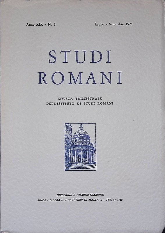 Studi romani. Rivista trimestrale dell'Istituto di Studi Romani. Anno XIX, …