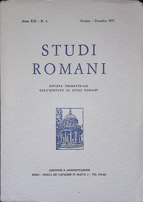 Studi romani. Rivista trimestrale dell'Istituto di Studi Romani. Anno XIX, …