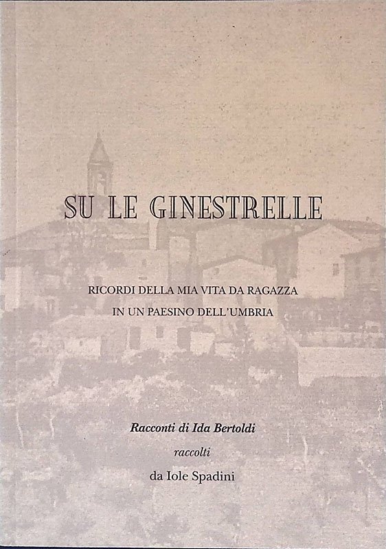 Su le ginestrelle. Ricordi della mia vita da ragazza in …
