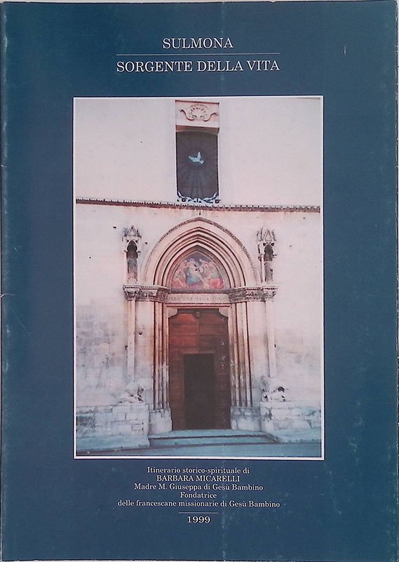 Sulmona, sorgente della vita. Itinerario storico-spirituale di Barbara Micarelli