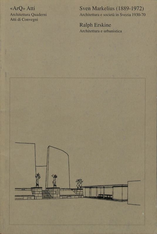 Sven Markelius 1889-1972 Architettura e società in Svezia 1930-70. Ralph …
