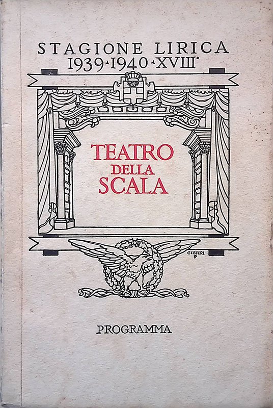 Teatro della Scala. Stagione Lirica 1939-1940 Stagione XVIII. Programma