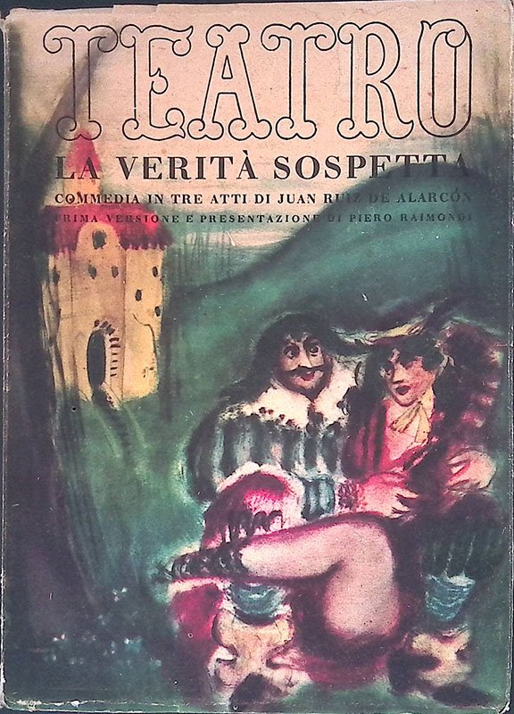 Teatro. La verità sospetta. Commedia in tre atti | Immagine principale