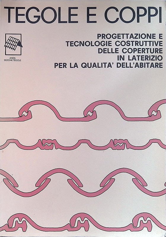 Tegole e coppi. Progettazione e tecnologie costruttive delle coperture in … | Immagine principale