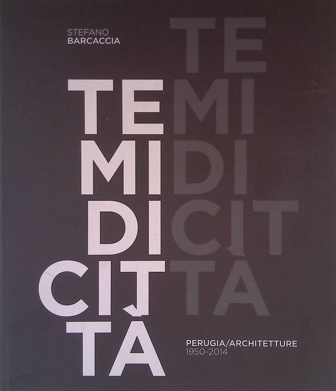 Temi di città. Perugia Architetture 1950-2014 | Immagine principale