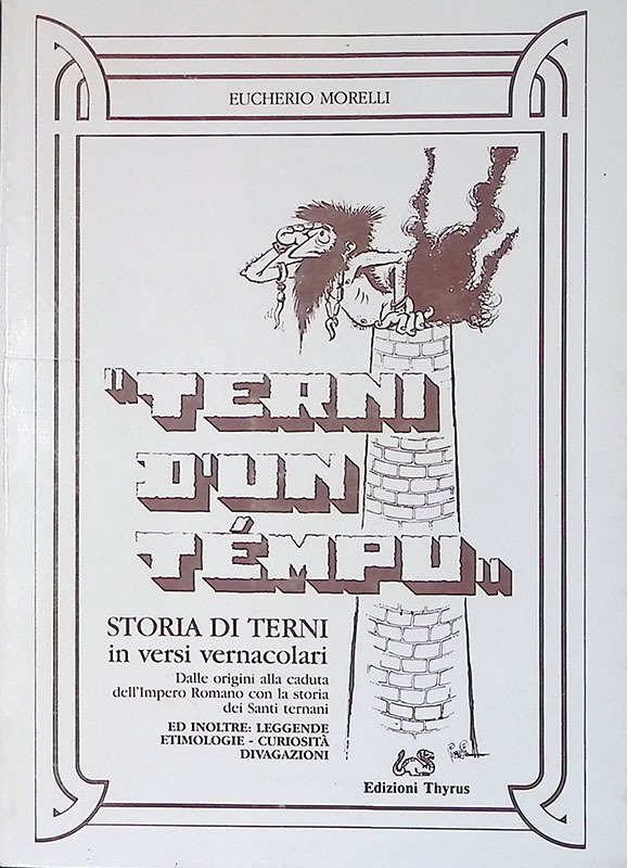 Terni d'un tempu. Storia di Terni in versi vernacolari. Volume … | Immagine principale
