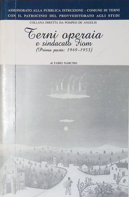 Terni operaia e sindacato Fiom. Prima parte 1949-1953 | Immagine principale