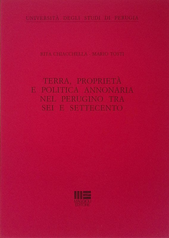 Terra, proprietà e politica annonaria nel perugino tra sei e …