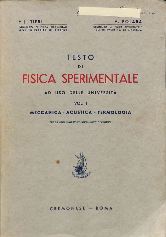 Testo di fisica sperimentale ad uso delle università. Vol.1. Meccanica …