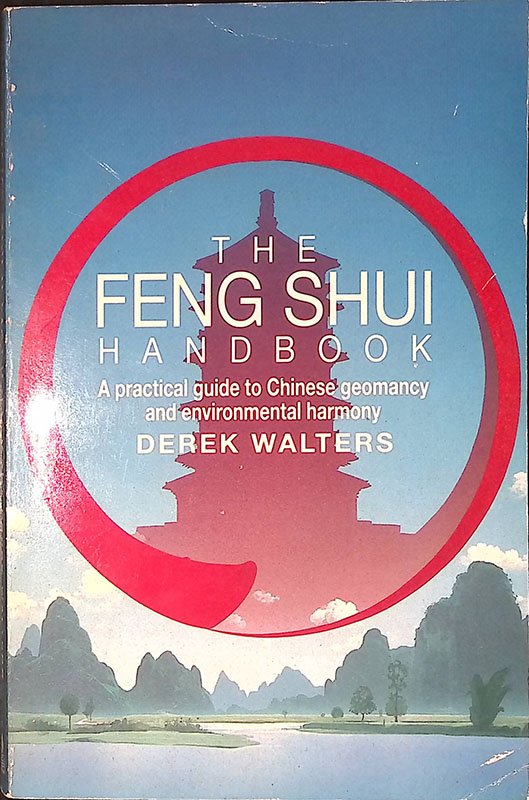 The feng shui hand book. A pratica guide to Chinese …