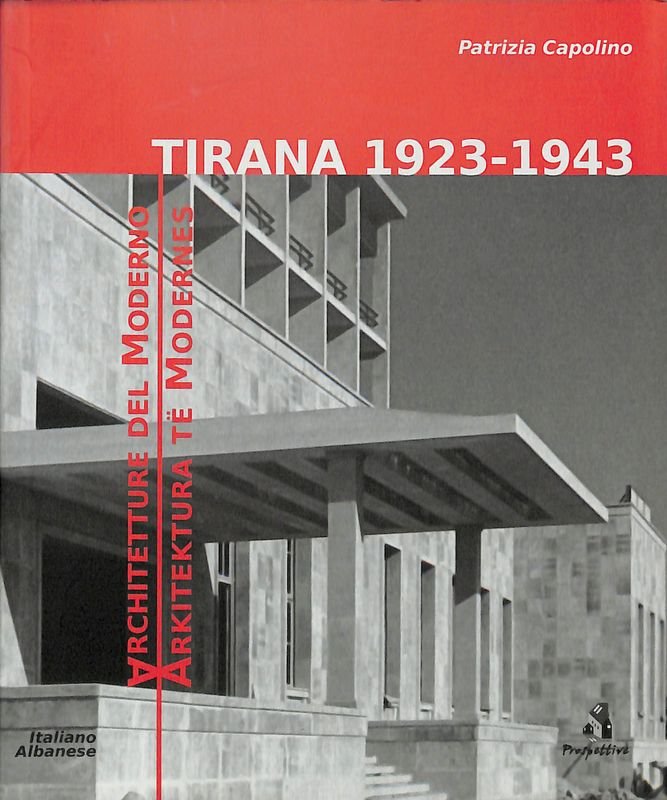 Tirana 1923-1943. Architetture del moderno