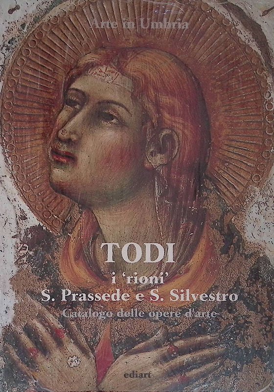 Todi i rioni S. Prassede e S. Silvestro. Catalogo delle …