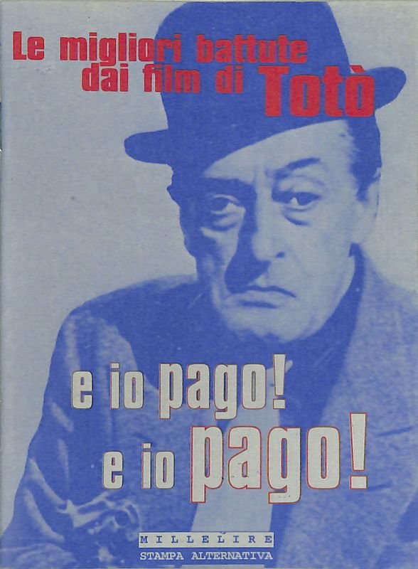 Totò. E io pago! E io pago! | Immagine principale