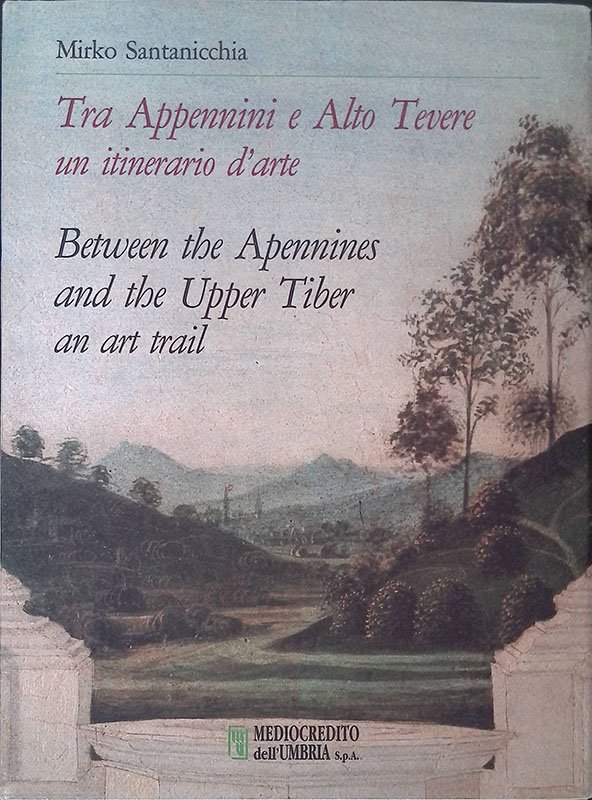 Tra Appennini e Alto Tevere. Un itinerario d'arte - Between …