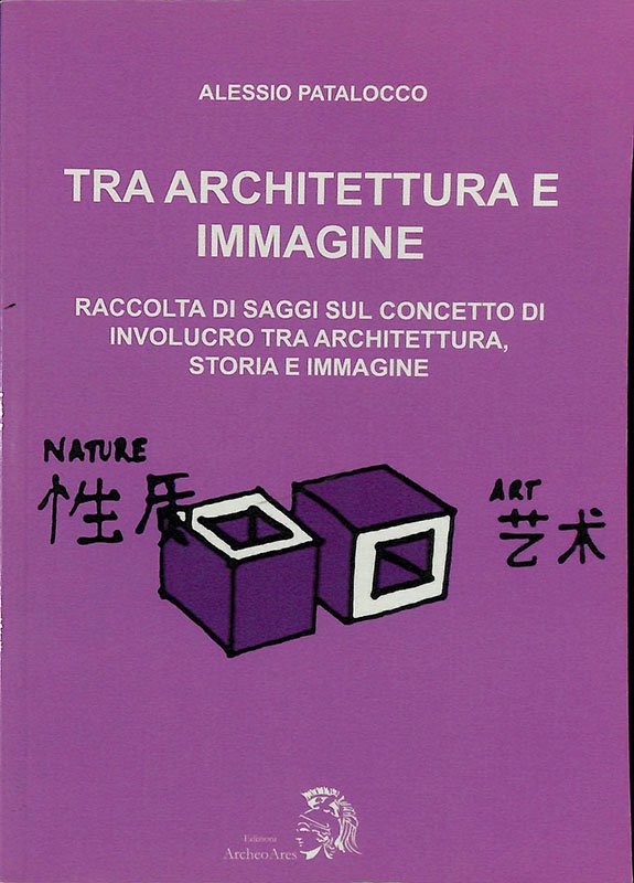 Tra architettura e immagine. Raccolta di saggi sul concetto di … | Immagine principale