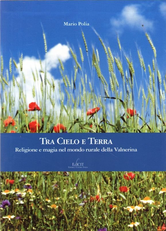 Tra cielo e terra. Religione e magia nel mondo rurale …