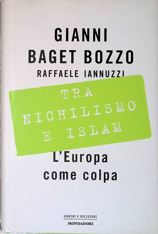 Tra nichilismo e Islam. L'Europa come colpa